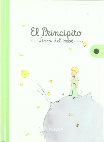 EL LIBRO DEL BEBE DEL PRINCIPITO (9788466649698) by Saint-exupery, Antoine De