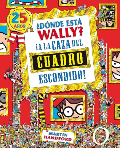 Donde esta Wally?: a la caza del cuadro escondido! / Where's Waldo?: The Great Picture Hunt (Spanish Edition) (9788466649957) by Handford, Martin