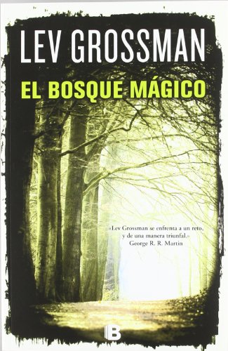 El bosque magico (Spanish Edition) (9788466650892) by Grossman, Lev