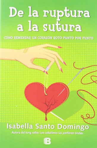 Stock image for De la Ruptura a la Sutura = From the Rupture to the Suture for sale by ThriftBooks-Dallas