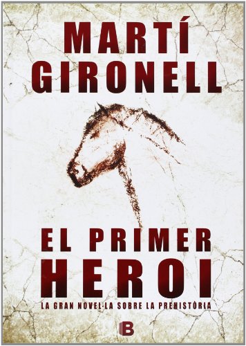 Stock image for El primer heroi (NB HISTORICA) for sale by medimops
