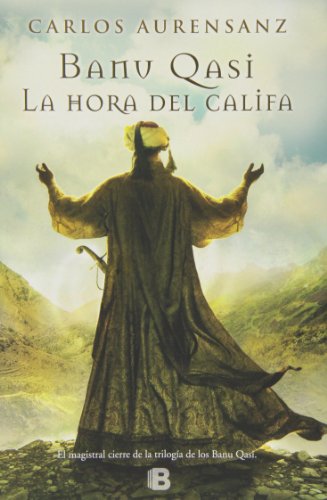 Stock image for LA HORA DEL CALIFA (BANU QASI 3) BANU QASI, 3 for sale by Zilis Select Books