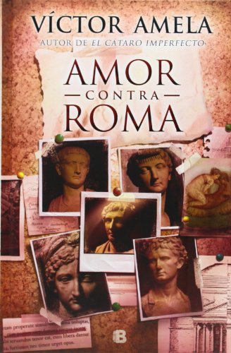 Imagen de archivo de Amor contra Roma (Histrica) a la venta por medimops
