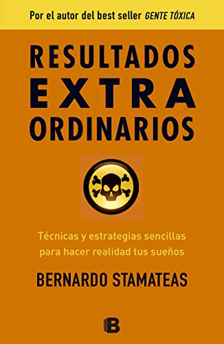 Stock image for Resultados extraordinarios / Extraordinary Results: Tecnicas Y Estrategias Senci llas Para Alcanzar Tus Suenos Y Hacerlos Realidad (Spanish Edition) for sale by Zoom Books Company