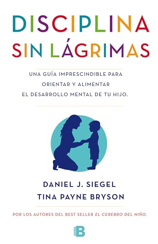Stock image for La disciplina sin lgrimas / No-Drama Discipline (Spanish Edition) for sale by Book Deals