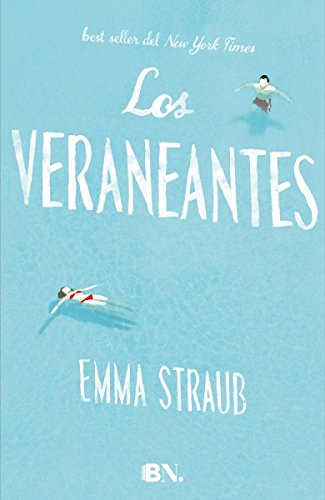 Imagen de archivo de Los veraneantes / The Vacationers (Spanish Edition) a la venta por Irish Booksellers