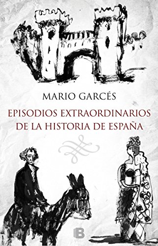 Imagen de archivo de EPISODIOS EXTRAORDINARIOS DE LA HISTORIA DE ESPAA a la venta por KALAMO LIBROS, S.L.