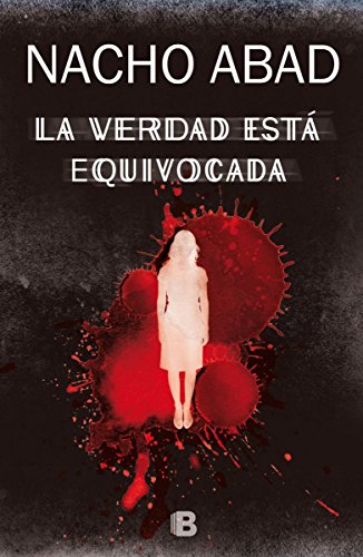 Stock image for La verdad esta equivocada / The Truth is Wrong (Spanish Edition) for sale by Irish Booksellers