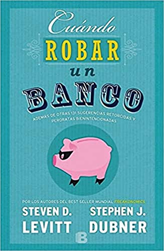 Stock image for Cuando robar un banco / When to Rob a Bank (Spanish Edition) for sale by Bayside Books
