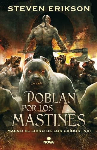 Imagen de archivo de Doblan por los mastines/ Toll the Hounds (Malaz: El Libro De Los Caidos, 8) (Spanish Edition) a la venta por GF Books, Inc.