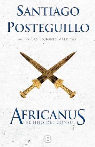 Beispielbild fr Africanus. El hijo del consul. 10 aniversario / Africanus (Spanish Edition) zum Verkauf von GF Books, Inc.