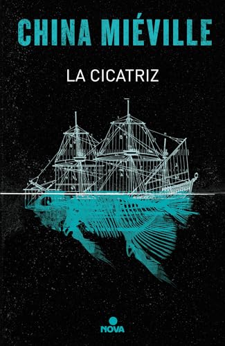 Stock image for La cicatriz/ The Scar (Bas-lag) (Spanish Edition) for sale by Iridium_Books
