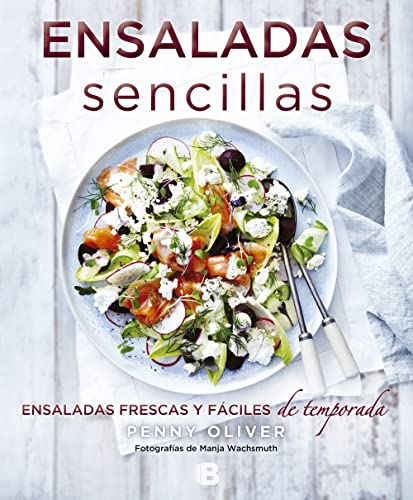 Stock image for Ensaladas Sencillas: Ensaladas Frescas y Fciles de Temporada/ Simple Salads for sale by Better World Books