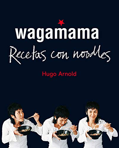 Imagen de archivo de Wagamama cocinar con noodles / The Wagamama Cookbook a la venta por Revaluation Books