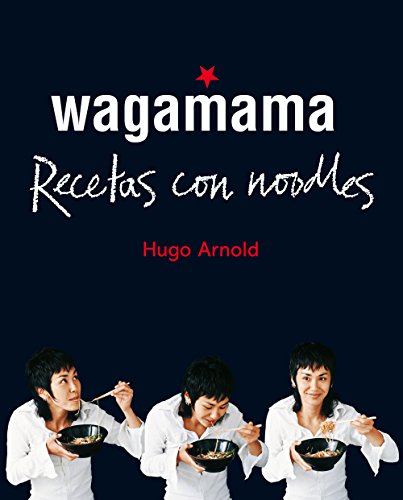Stock image for Wagamama. Recetas con noodles (Spanish Edition) for sale by MusicMagpie
