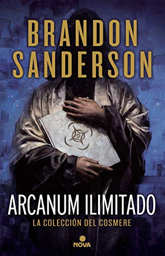 Imagen de archivo de Arcanun Ilimitado/ Arcanum Unbounded (La coleccin del Cosmere / The Cosmere Collection) (Spanish Edition) a la venta por Books Unplugged