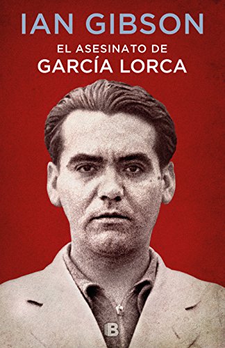 Beispielbild fr El Asesinato de Garca Lorca / the Assassination of Federico Garca Lorca zum Verkauf von Better World Books