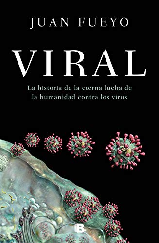 9788466669139: Viral: La historia de la eterna lucha de la humanidad contra los virus (No ficción)