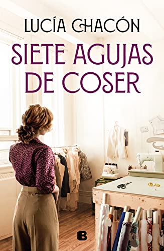 Siete agujas de coser / Seven Sewing Needles (Spanish Edition) - Chacón,  Lucía: 9788466672276 - AbeBooks