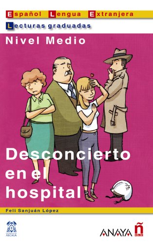 Desconcierto en el hospital. - Sanjuán López, Felisa