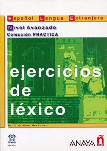 Ejercicios de léxico. Nivel Avanzado. - Martínez Menéndez, Pablo