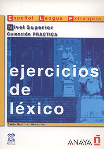 Beispielbild fr Ejercicios de lxico. Nivel Superior (Practica/ Practice) (Spanish Edition) zum Verkauf von MusicMagpie