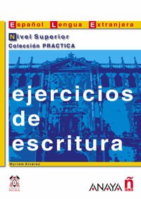 Stock image for Ejercicios de escritura / Writing Exercises: Nivel superior / Superior Level for sale by Le Monde de Kamlia
