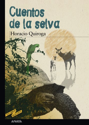 Cuentos de la selva/ Tales of the Jungle de Quiroga, Horacio/ Flores,  Enrique (Illustrator): Brand New Paperback (2001) | Revaluation Books
