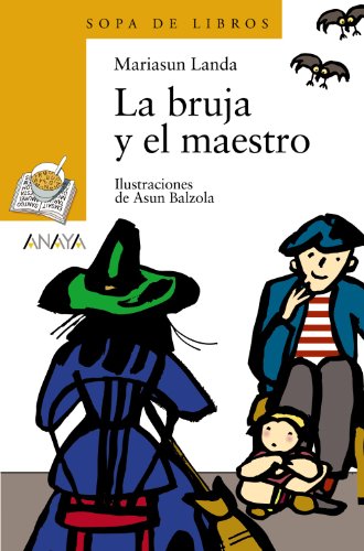 Beispielbild fr La bruja y el maestro (LITERATURA INFANTIL (6-11 aos) - Sopa de Libros) zum Verkauf von medimops