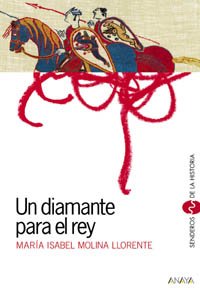 Stock image for Un diamante para un rey (Libros Para Jvenes - Senderos De La Historia) for sale by medimops
