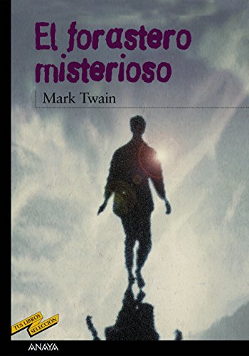 El forastero misterioso - Twain, Mark