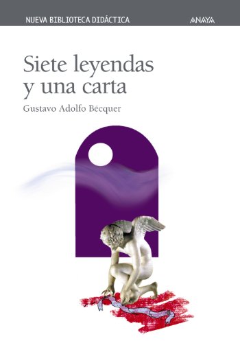 Siete leyendas y una carta (Nueva Biblioteca Didactica/ New Didactic Library) (Spanish Edition) (9788466706247) by BÃ©cquer, Gustavo Adolfo