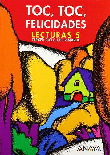 Toc, toc, felicidades : Lecturas 5. Tercer Ciclo de Primaria