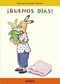 Buenos dias/ Good Morning (Spanish Edition) - Berner, Rotraut Susanne