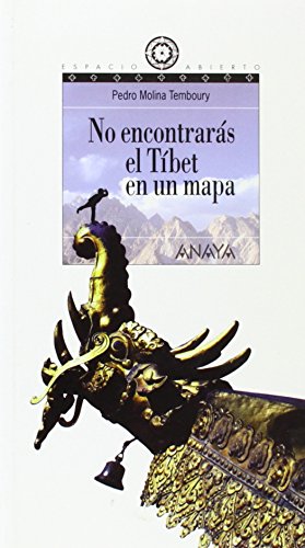 Imagen de archivo de No encontrars el Tibet en un mapa (Libros Para Jvenes - Espacio Abierto) a la venta por medimops