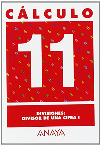 9788466715256: Clculo 11. Divisiones: divisor de una cifra I.