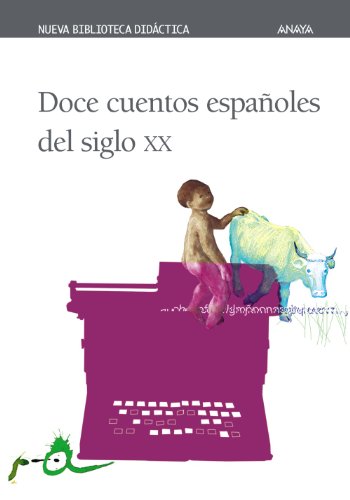 Doce cuentos españoles del siglo XX (Clásicos - Nueva Biblioteca Didáctica) - Varios