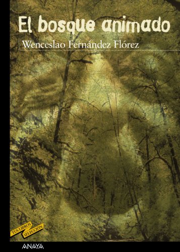9788466715591: El bosque animado (Tus Libros Seleccion / Your Book Selection) (Spanish Edition)