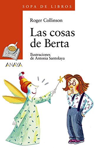 Beispielbild fr Las cosas de Berta (LITERATURA INFANTIL (6-11 aos) - Sopa de Libros) zum Verkauf von medimops