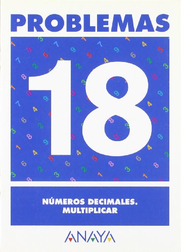 9788466715782: Problemas 18. Nmeros decimales. Multiplicar.