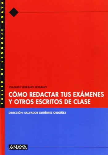 Beispielbild fr Cmo Redactar Tus Exmenes Y Otros Escritos De Clase. - 9788466716048 (sin Coleccion) zum Verkauf von RecicLibros