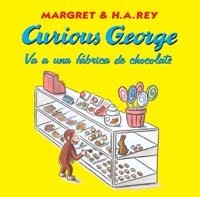 Curious George en la fÃ¡brica de chocolate (Spanish Edition) (9788466716710) by Margret; H.A.Rey