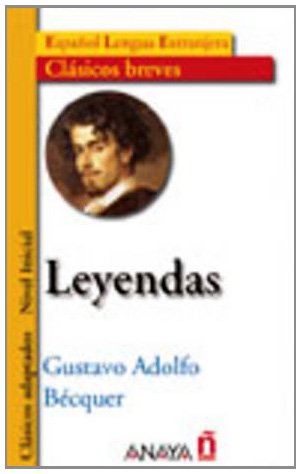 Leyendas (Clasicos Adaptados) (Spanish Edition) (9788466716956) by Becquer, Gustavo Adolfo