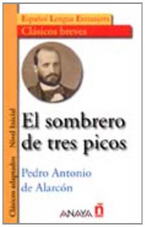 Imagen de archivo de El Sombrero De Tres Picos / The Three-Cornered Hat (Clasicos Adaptados / Adapted Classics) (Spanish Edition) a la venta por ThriftBooks-Dallas
