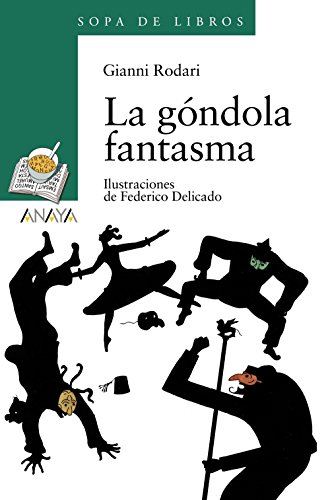 La gÃ³ndola fantasma (Sopa De Libros/ Book Soup) (Spanish Edition) (9788466717083) by Rodari, Gianni