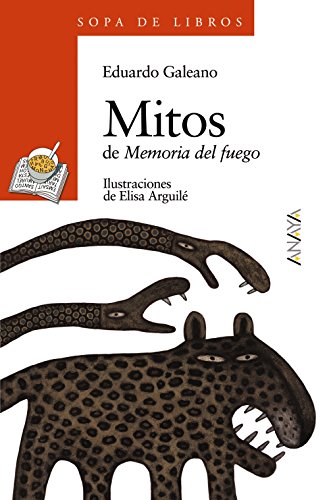 Imagen de archivo de Mitos : de memoria del fuego (Libros Infantiles - Sopa De Libros) a la venta por medimops