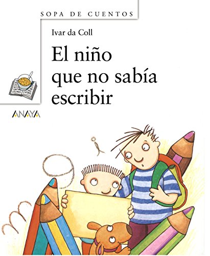 Imagen de archivo de El ni?o que no sab?a escribir (Sopas de Cuentos / Soup Stories) (Spanish Edition) a la venta por SecondSale