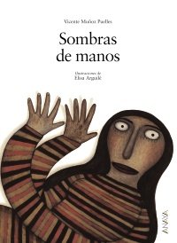 Sombras de manos (Sopa de Libros / Soup of Books) (Spanish Edition) (9788466717250) by MuÃ±oz Puelles, Vicente