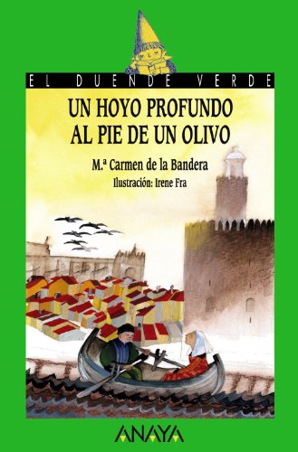 Stock image for Un hoyo profundo al pie de un olivo (Literatura Infantil: a partir de 12 aos) Bandera, M. Carmen de la and Fra, Irene for sale by VANLIBER