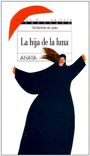 La hija de la luna/ The Daughter of the Moon (Spanish Edition) - Martinez De Lezea, Toti